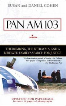 Paperback Pan Am 103: The Bombing, the Betrayals, and a Bereaved Family's Search for Justice Book