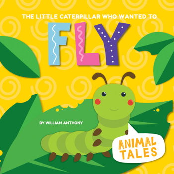 Library Binding The Little Caterpillar Who Wanted to Fly Book
