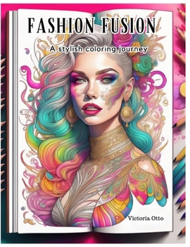 Paperback Fashion Fusion: A stylish coloring journey Book