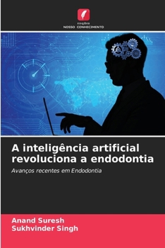 Paperback A inteligência artificial revoluciona a endodontia [Portuguese] Book