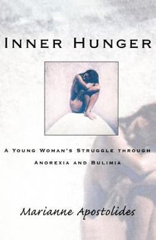 Paperback Inner Hunger: A Young Woman's Struggle Through Anorexia and Bulimia Book