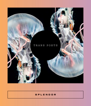 Paperback Splendor: Trans Poets Book