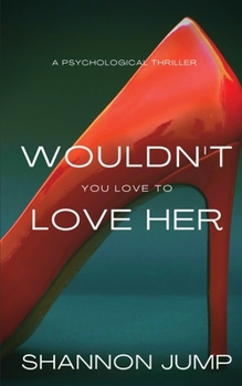 Paperback Wouldn't You Love To Love Her Book