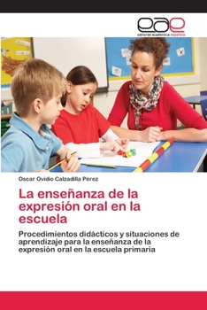 Paperback La enseñanza de la expresión oral en la escuela [Spanish] Book