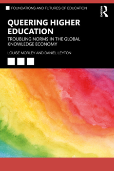 Paperback Queering Higher Education: Troubling Norms in the Global Knowledge Economy Book