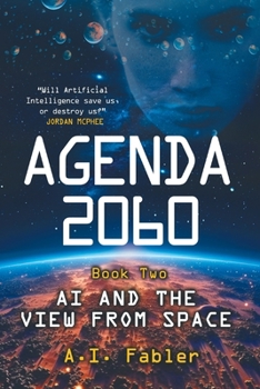 Paperback Agenda 2060 Book Two: AI and The View From Space Book