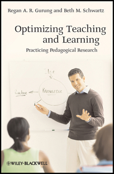 Optimizing Teaching and Learning: Practicing Pedagogical Research