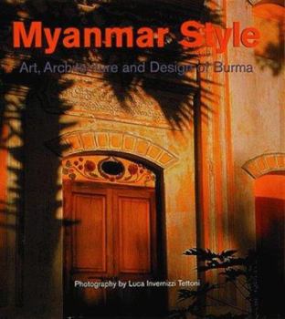 Hardcover Myanmar Style: Art, Architecture and Design of Burma Book