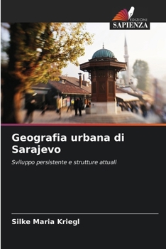 Geografia urbana di Sarajevo (Italian Edition)