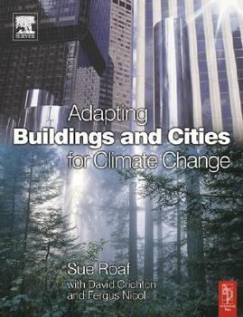 Paperback Adapting Buildings and Cities for Climate Change: A 21st Century Survival Guide Book