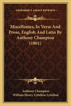 Paperback Miscellanies, In Verse And Prose, English And Latin By Anthony Champion (1801) Book