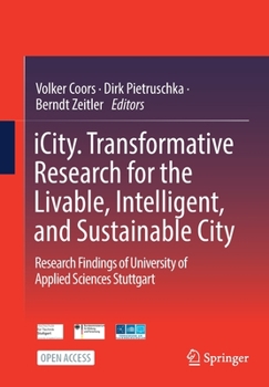Paperback Icity. Transformative Research for the Livable, Intelligent, and Sustainable City: Research Findings of University of Applied Sciences Stuttgart Book