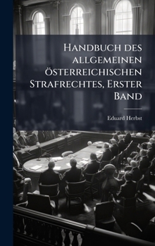 Hardcover Handbuch des allgemeinen österreichischen Strafrechtes, Erster Band [German] Book