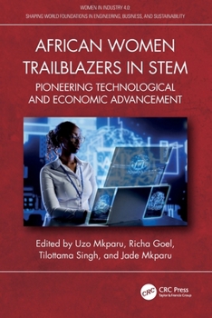 African Women Trailblazers in STEM : Pioneering Technological and Economic Advancement