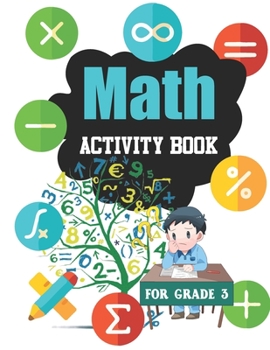 Paperback Math Activity Book For Grade 3: Grade 3 Addition, Subtraction, Multiplication and Division Book