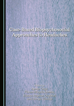 Hardcover Case-Based Biopsychosocial Approaches to Headaches Book