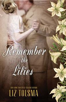Remember the Lilies - Book #3 of the Women of Courage
