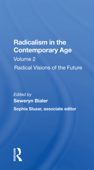 Paperback Radicalism in the Contemporary Age, Volume 2: Radical Visions of the Future Book