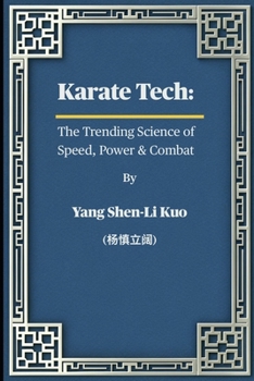 Paperback Karate Tech: The Trending Science of Speed, Power & Combat: Ancient Okinawan Secrets Adapted for MMA, Self-Defense & Modern Fighters Book
