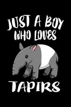Paperback Just A Boy Who Loves Tapirs: Animal Nature Collection Book