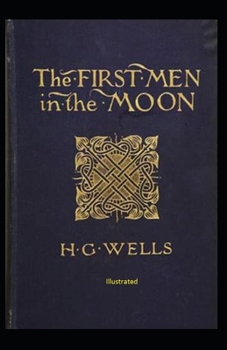 The First Men in The Moon Illustrated