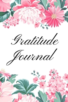 Paperback Gratitude Journal: Daily Gratitude Journal, Thankful Journal, Positivity Diary, Good Days Start with Gratitude Journal Book