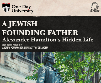Audio CD A Jewish Founding Father?: Alexander Hamilton's Hidden Life Book