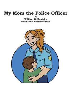 Paperback My Mom the Police Officer Book