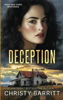 Deception (Pros and Cons Mysteries) - Book #3 of the Pros and Cons Mysteries