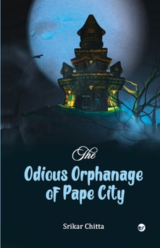 Paperback The Odious Orphanage of Pape City Book