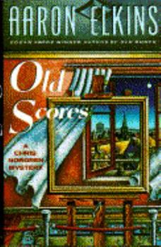 Old Scores - Book #3 of the Chris Norgren Mysteries