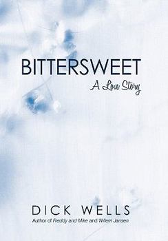 Hardcover Bittersweet: A Love Story Book