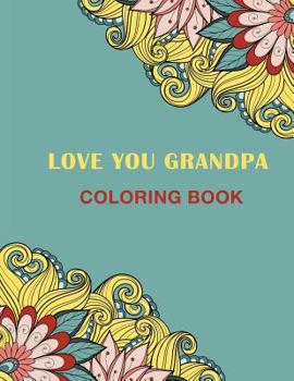 Paperback Love You Grandpa: Coloring Book