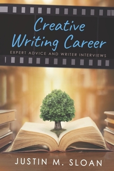 Paperback Creative Writing Career: Becoming a Writer of Film, Video Games, and Books Book