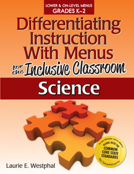 Paperback Differentiating Instruction with Menus for the Inclusive Classroom: Science (Grades K-2) Book