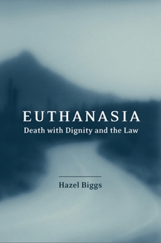 Hardcover Euthanasia: Death with Dignity and the Law Book