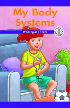 Paperback My Body Systems: Working as a Team Book