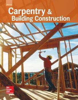 Hardcover Glencoe Carpentry and Building Construction, Student Edition Book