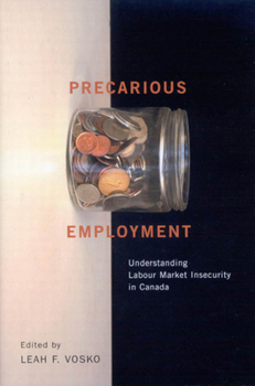 Paperback Precarious Employment: Understanding Labour Market Insecurity in Canada Book