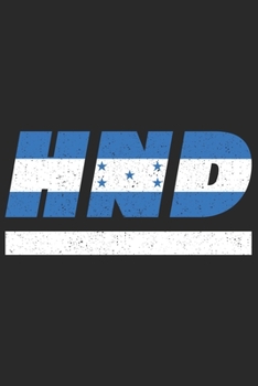 HND: Honduras Notizbuch mit blanko 120 Seiten in weiß. Notizheft mit der Honduras Flagge (German Edition)