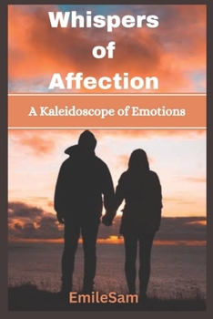 Paperback Whispers of Affection: A Kaleidoscope of Emotions Book