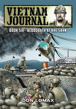 Paperback Vietnam Journal - Book Six: Bloodbath at Khe Sanh Book