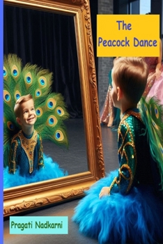 Paperback The Peacock Dance: A kindergarten story Book
