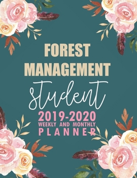 Paperback Forest Management Student: 2019-2020 Weekly and Monthly Planner Academic Year with Class Timetable Exam Assignment Schedule Record School College Book