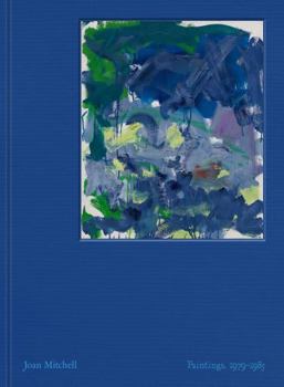 Hardcover Joan Mitchell: Paintings: 1979-1985 Book