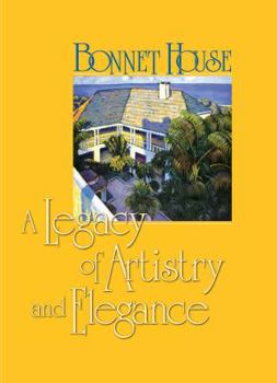 Unknown Binding Bonnet House a Legacy of Artistry and Elegance Book