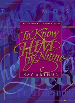 Hardcover To Know Him by Name Book