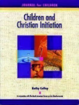 Paperback Children and Christian Initiation Journal for Children Ages 7-10: Catholic Edition Book