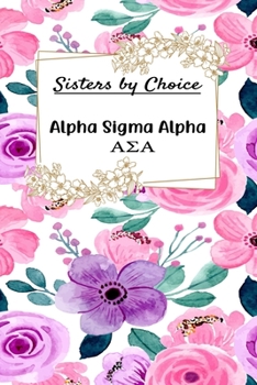 Sisters by Choice Alpha Sigma Alpha