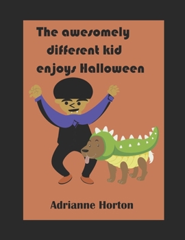 Paperback The awesomely different kid enjoys Halloween Book